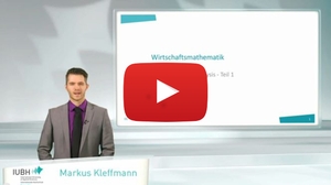 Im Video: IUBH-Dozent Markus Kleffmann präsentiert eine Probelektion aus dem Hochschulzertifikatskurs Wirtschaftsmathematik.